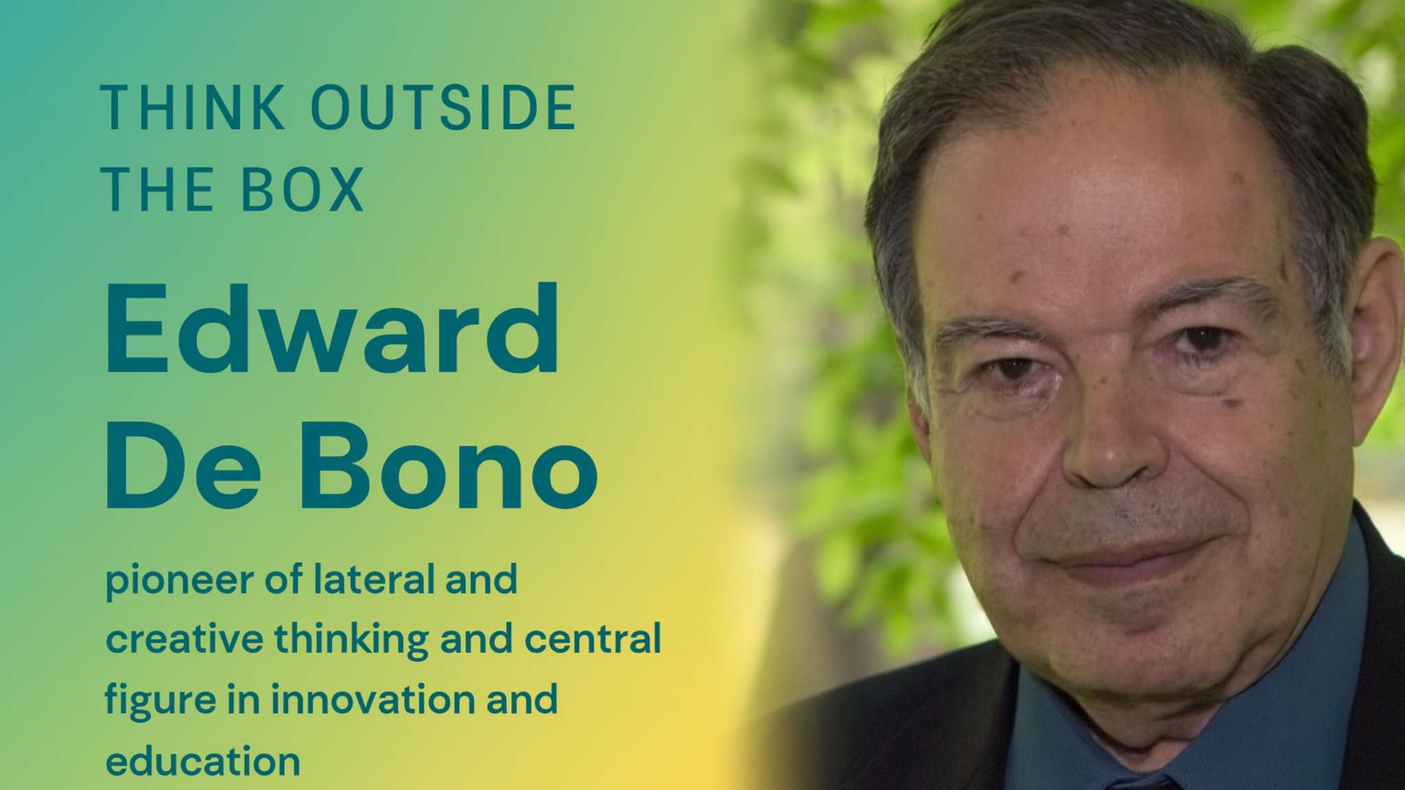 È morto Edward de Bono, il papà del pensiero laterale e creativo.